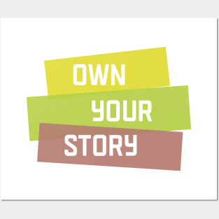 Own Your Story | Yellow Green | White Posters and Art